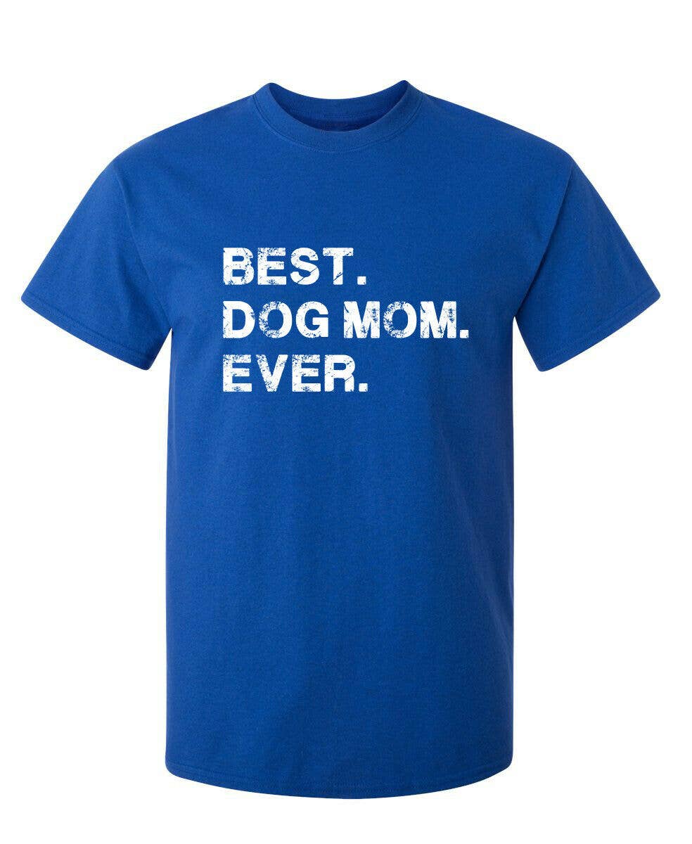 Best Dog Mom Ever