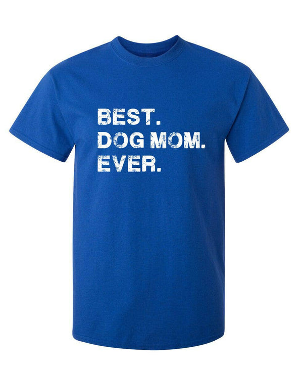 Best Dog Mom Ever