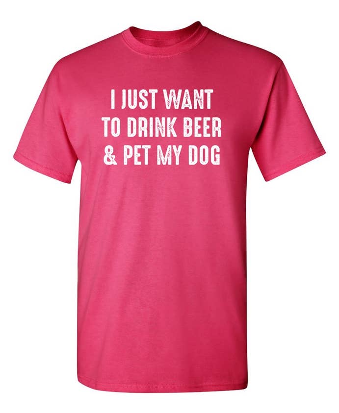 I Just Want To Drink Beer & Pet My Dog
