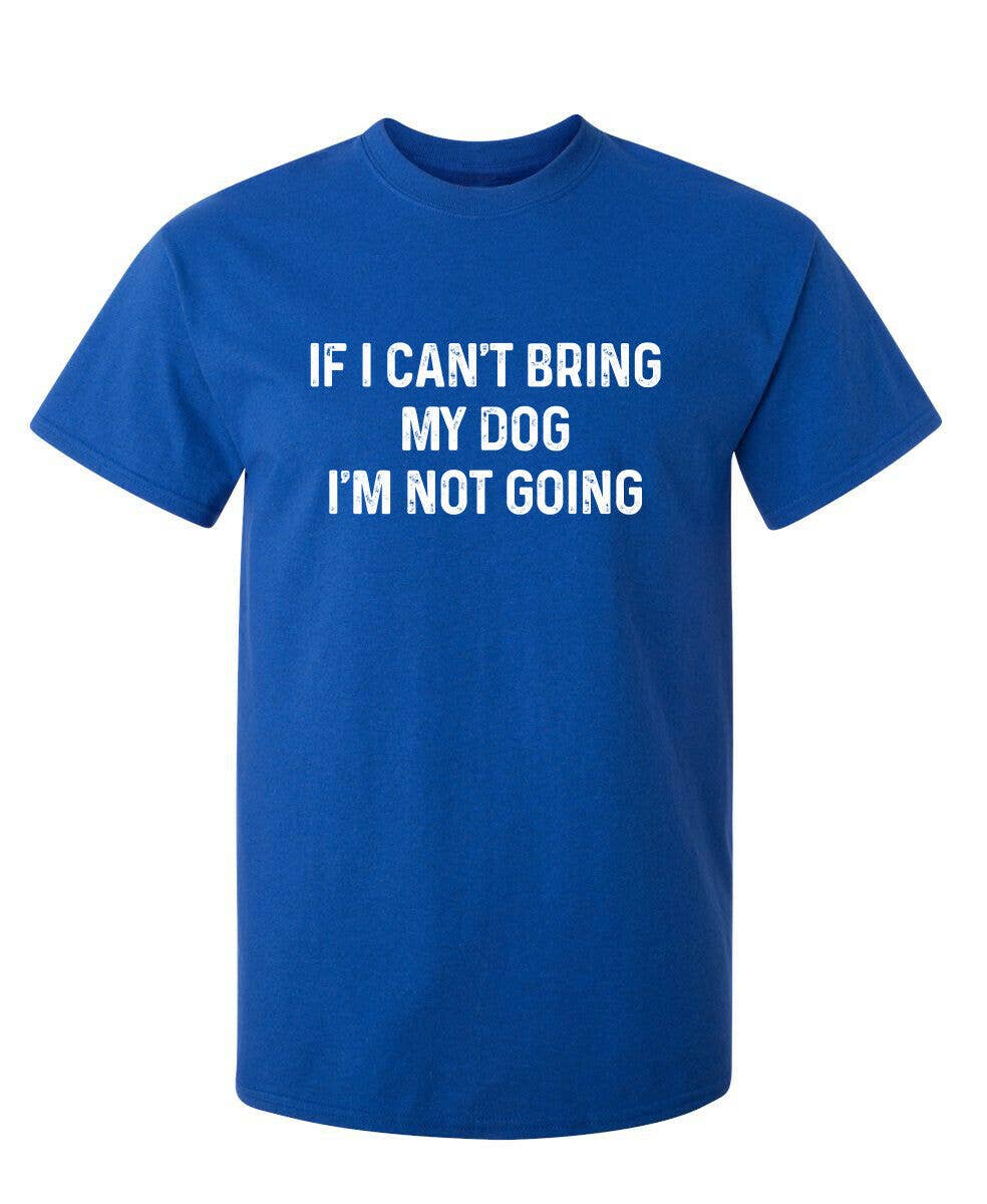 If I Can't Bring My Dog I'm Not Going