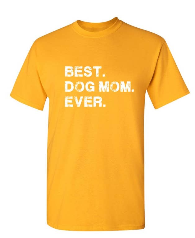 Best Dog Mom Ever